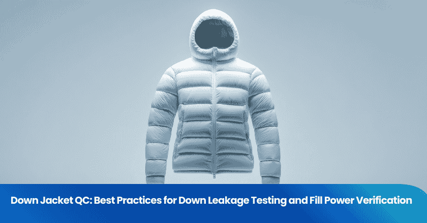 Down Jacket QC: Best Practices for Down Leakage Testing and Fill Power Verification